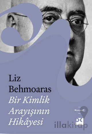 Bir Kimlik Arayışının Hikayesi