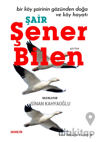 Bir Köy Şairinin Gözünden Doğa ve Köy Hayatı - Şair Şener Bilen