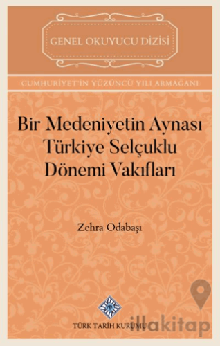 Bir Medeniyetin Aynası Türkiye Selçuklu Dönemi Vakıfları