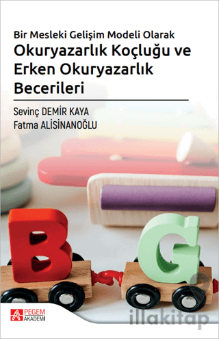 Bir Mesleki Gelişim Modeli Olarak Okuryazarlık Koçluğu ve Erken Okuryazarlık Becerileri