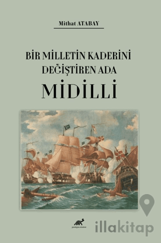 Bir Milletin Kaderini Değiştiren Ada Midilli