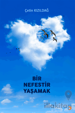 Bir Nefestir Yaşamak