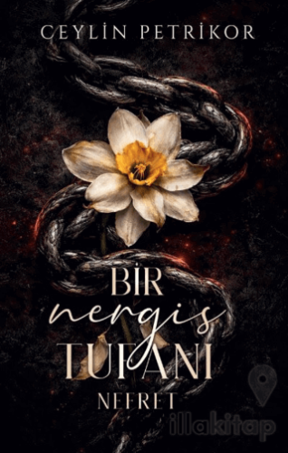 Bir Nergis Tufanı: Nefret