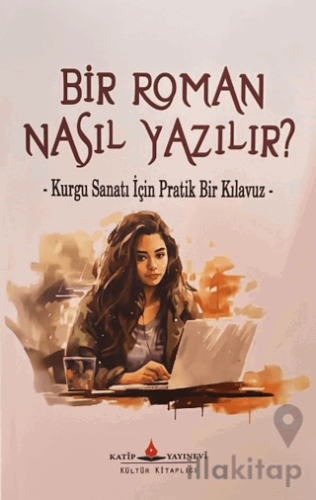 Bir Roman Nasıl Yazılır?