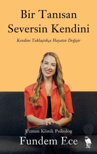 Bir Tanısan Seversin Kendini
