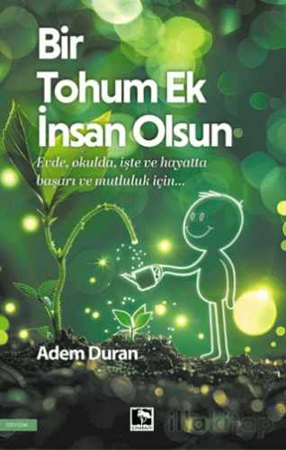 Bir Tohum Ek İnsan Olsun