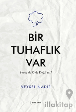 Bir Tuhaflık Var