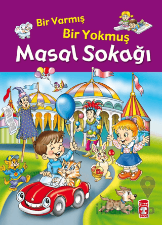 Bir Varmış Bir Yokmuş Masal Sokağı (Fleksi Kapak)