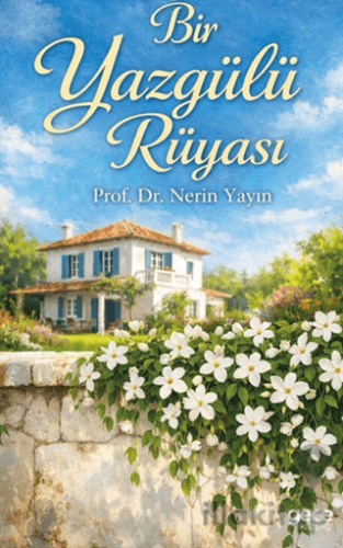 Bir Yaz Gülü Rüyası