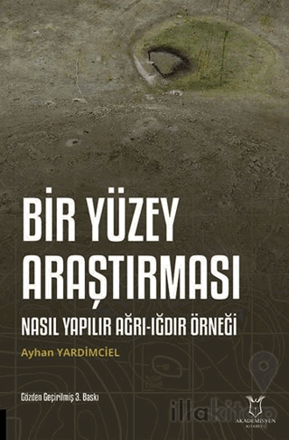 Bir Yüzey Araştırması Nasıl Yapılır Ağrı-Iğdır Örneği