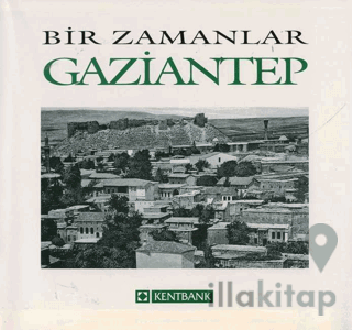 Bir Zamanlar Gaziantep