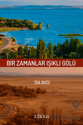 Bir Zamanlar Işıklı Gölü
