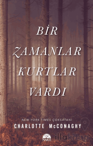 Bir Zamanlar Kurtlar Vardı