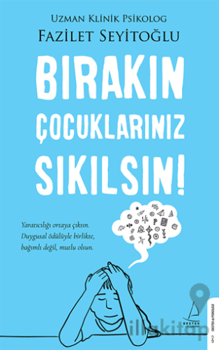 Bırakın Çocuklarınız Sıkılsın!