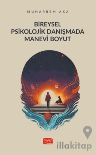 Bireysel Psikolojik Danışmada Manevi Boyut