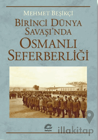 Birinci Dünya Savaşı’nda Osmanlı Seferberliği