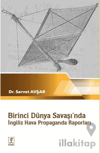 Birinci Dünya Savaşı'nda İngiliz Hava Propaganda Raporları