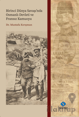 Birinci Dünya Savaşı'nda Osmanlı Devleti ve Fransız Kamuoyu