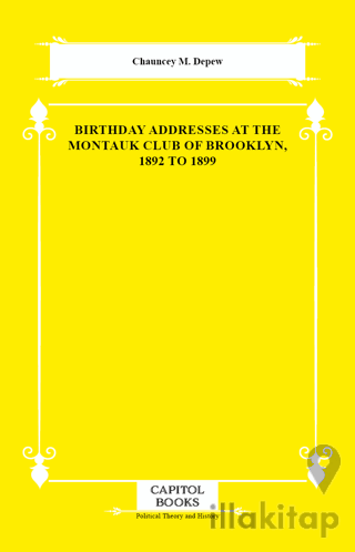 Birthday Addresses at the Montauk Club of Brooklyn, 1892 to 1899