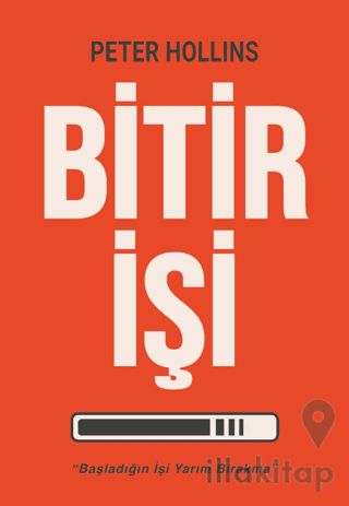 Bitir İşi - Başladığın İşi Yarım Bırakma