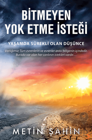 Bitmeyen Yok Etme İsteği