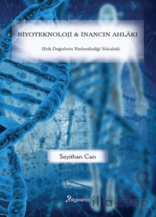 Biyoteknoloji ve İnancın Ahlakı