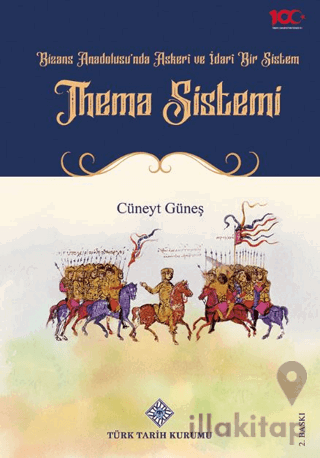 Bizans Anadolusu'nda Askeri ve İdari Bir Sistem Thema Sistemi