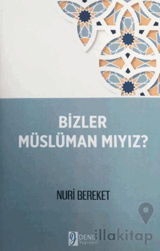 Bizler Müslüman Mıyız?