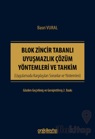 Blok Zincir Tabanlı Uyuşmazlık Çözüm Yöntemleri ve Tahkim