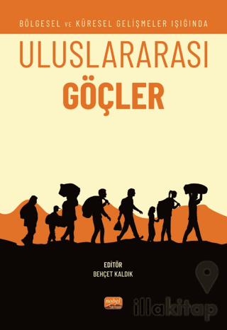 Bölgesel ve Küresel Gelişmeler Işığında Uluslararası Göçler