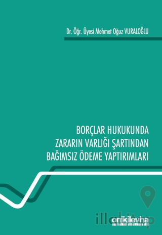 Borçlar Hukukunda Zararın Varlığı Şartından Bağımsız Ödeme Yaptırımları