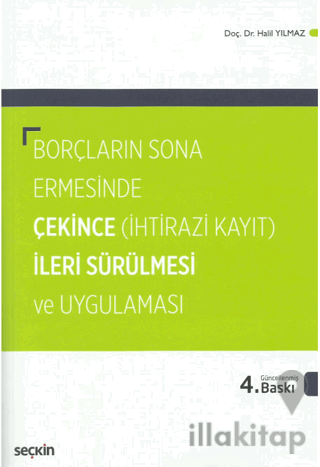 Borçların Sona Ermesinde Çekince İleri Sürülmesi ve Uygulaması
