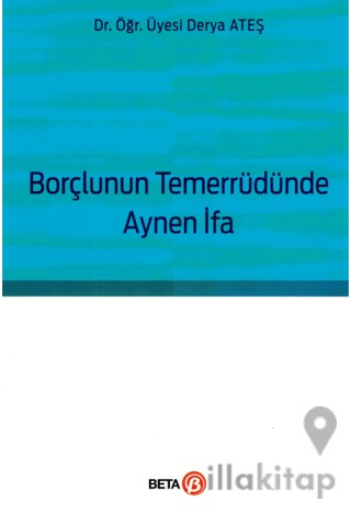 Borçlunun Temerrüdünde Aynen İfa