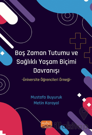 Boş Zaman Tutumu Ve Sağlıklı Yaşam Biçimi Davranışı