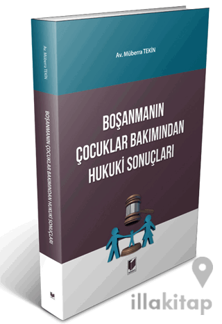 Boşanmanın Çocuklar Bakımından Hukuki Sonuçları
