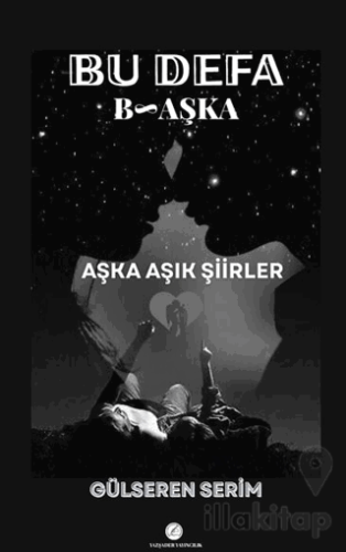 Bu Defa Başka Aşka Aşık Şiirler