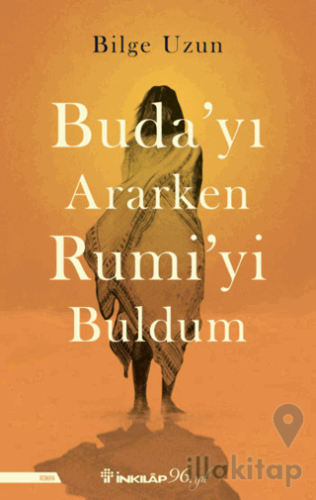 Buda'yı Ararken Rumi'yi Buldum