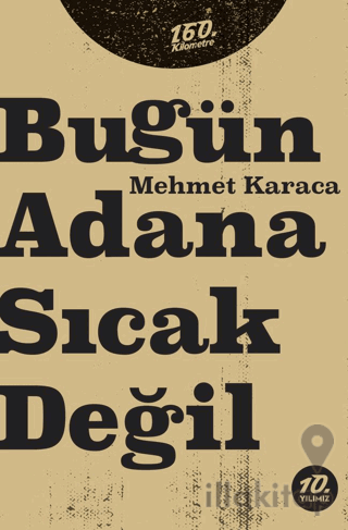 Bugün Adana Sıcak Değil