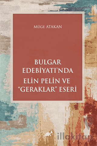 Bulgar Edebiyatı’nda Elin Pelin ve “Geraklar” Eseri