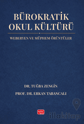 Bürokratik Okul Kültürü - Weberyen ve Müphem Örüntüler