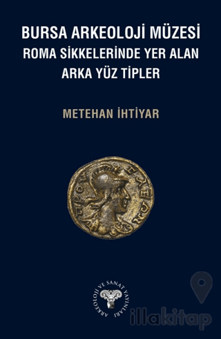Bursa Arkeoloji Müzesi Roma Sikkelerinde Yer Alan Arka Yüz Tipler