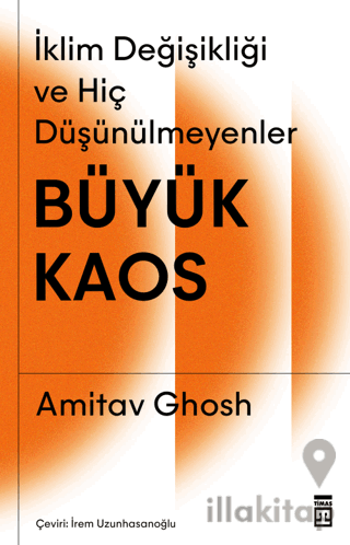 Büyük Kaos - İklim Değişikliği ve Hiç Düşünülmeyenler