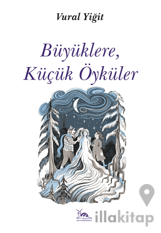 Büyüklere, Küçük Öyküler