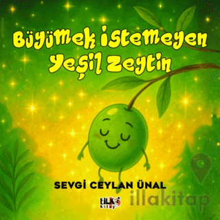 Büyümek İstemeyen Yeşil Zeytin