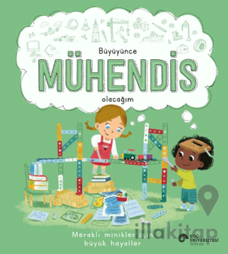 Büyüyünce Mühendis Olacağım