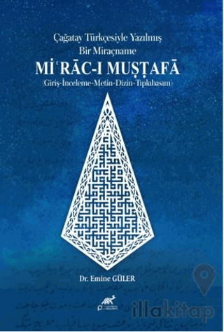 Çağatay Türkçesiyle Yazılmış Bir Miraçname: Miʿrac-ı Mustafa