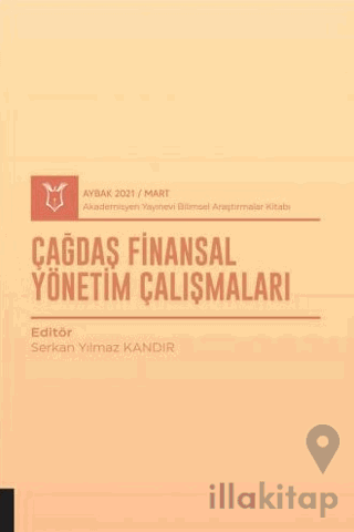 Çağdaş Finansal Yönetim Çalışmaları (AYBAK 2021 Mart)
