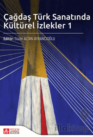 Çağdaş Türk Sanatında Kültürel İzlekler 1