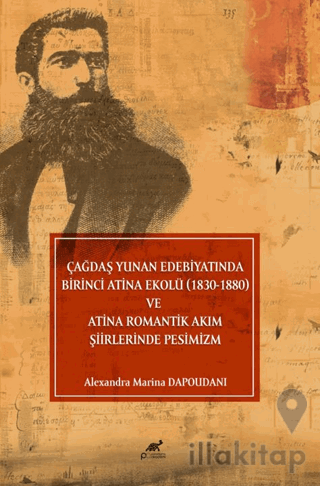 Çağdaş Yunan Edebiyatında Birinci Atina Ekolü (1830-1880) ve Atina Romantik Akım Şiirlerinde Pesimizm