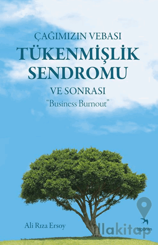 Çağımızın Vebası Tükenmişlik Sendromu ve Sonrası : "Business Burnout"